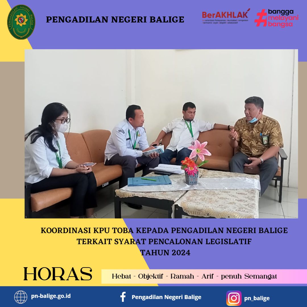 Koordinasi KPU Kabupaten Toba kepada PENGADILAN NEGERI Balige terkait sYarat pencalonan legislatif  Tahun 2024
